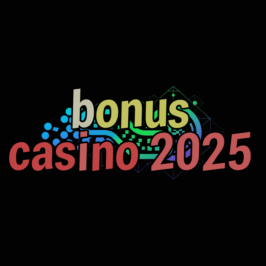 bonus casino 2025